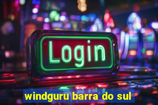 windguru barra do sul